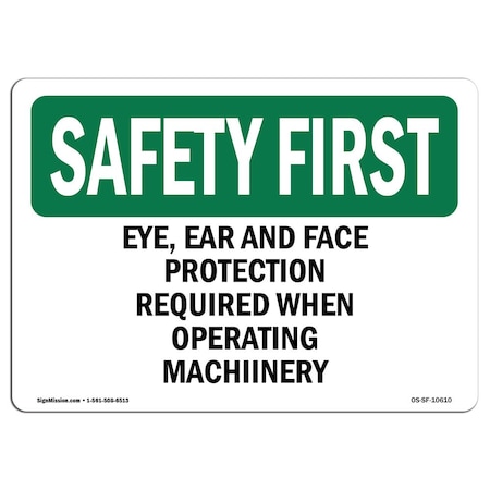 OSHA SAFETY FIRST Sign, Eye Hearing And Foot Protection Required, 18in X 12in Aluminum